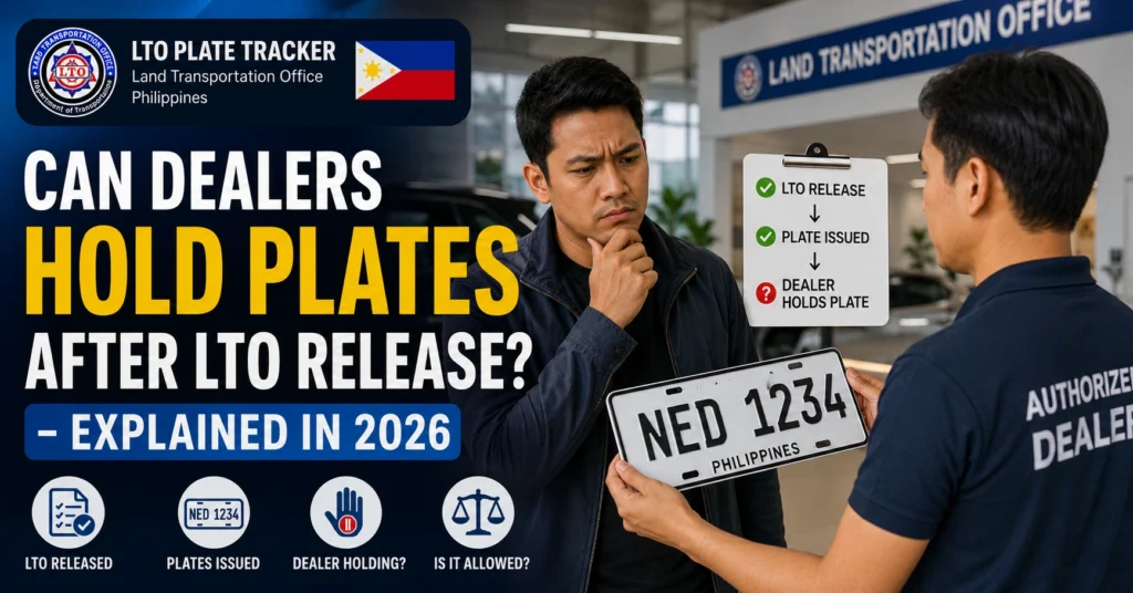 Can Dealers Hold Plates After LTO Release? – Explained in 2026
