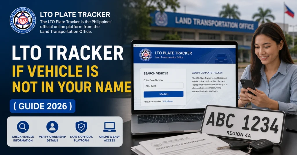 LTO Tracker If Vehicle Is Not in Your Name – (Guide 2026)