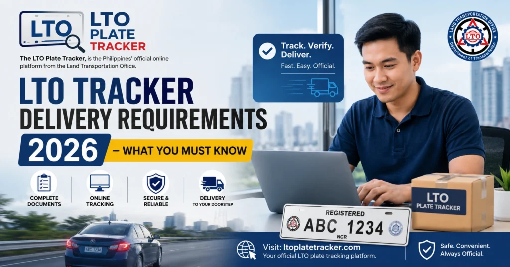 LTO Tracker Delivery Requirements 2026 – What You Must Know