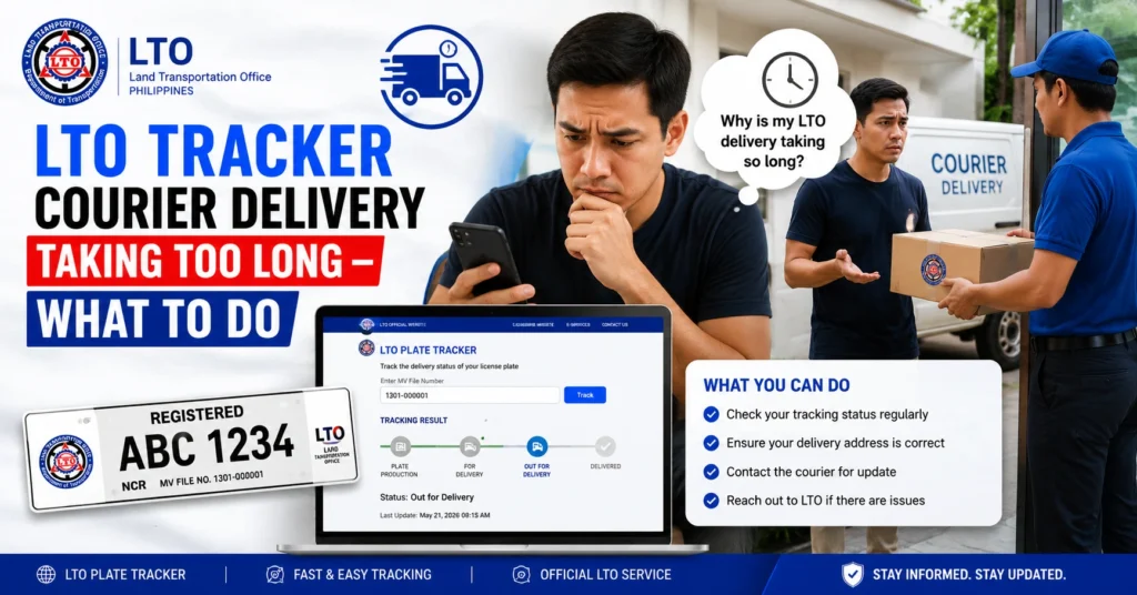 LTO Tracker Courier Delivery Taking Too Long — What to Do