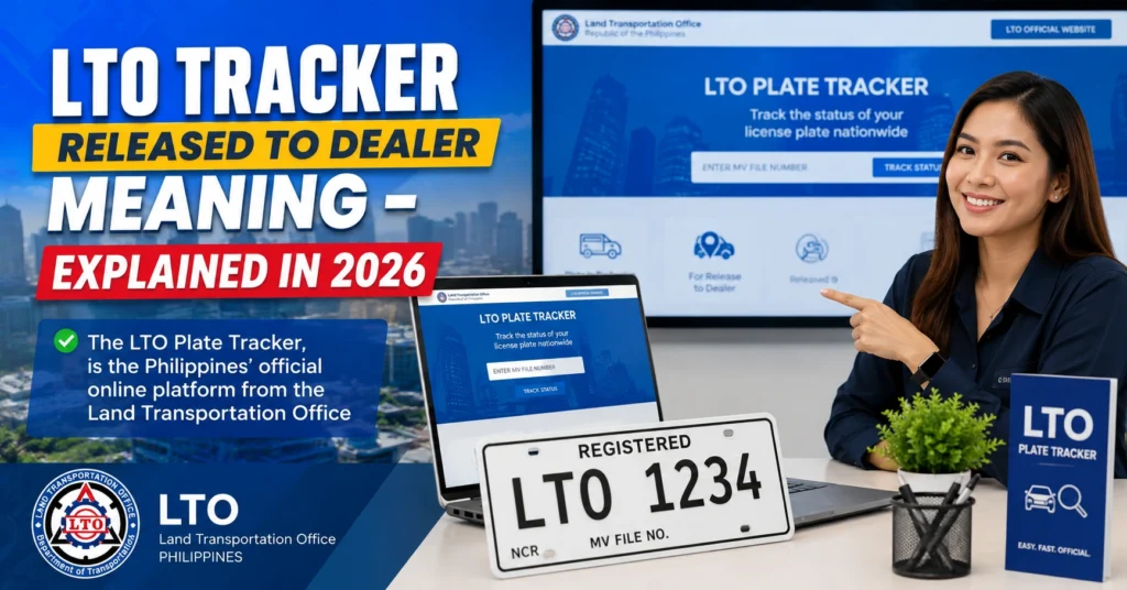 LTO Tracker Released to Dealer Meaning – Explained in 2026