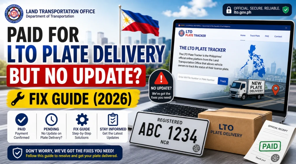 Paid for LTO Plate Delivery but No Update? Fix Guide (2026)