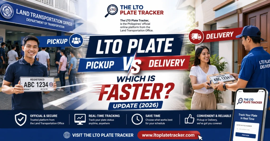 LTO Plate Pickup vs Delivery: Which Is Faster? Update (2026)