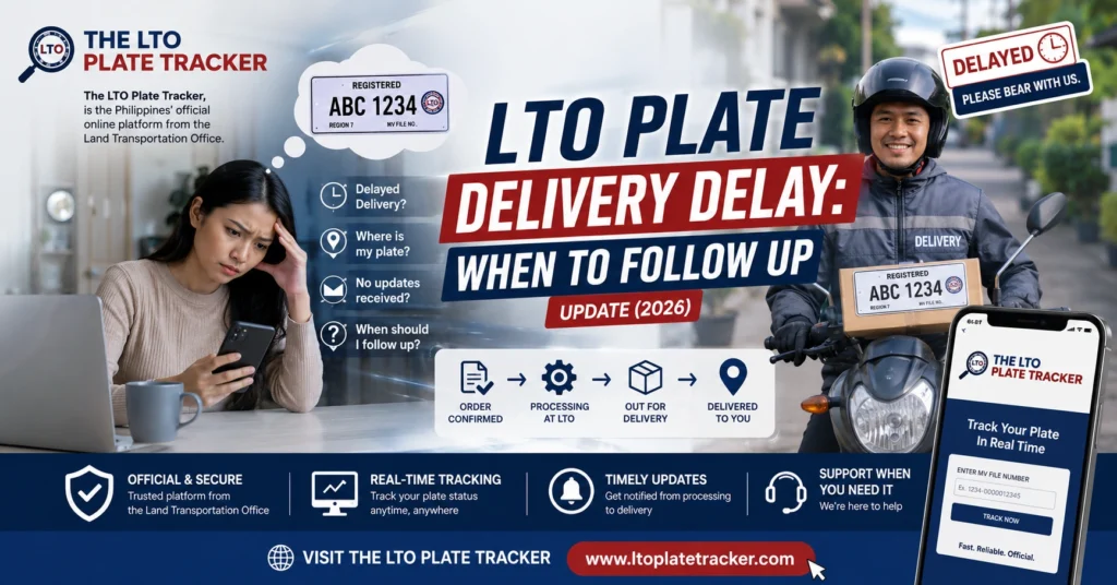 LTO Plate Delivery Delay: When to Follow Up Update (2026)